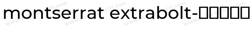 montserrat extrabolt字体转换